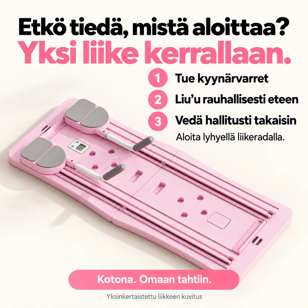 Aloita yksi liike kerrallaan. Kolme vaihetta.