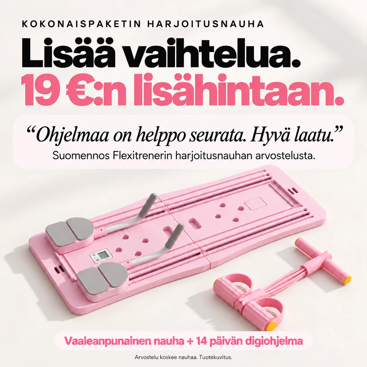 Kokemuksia kokonaispaketin harjoitusnauhasta. Ei Pilates Boardin tuloksia.